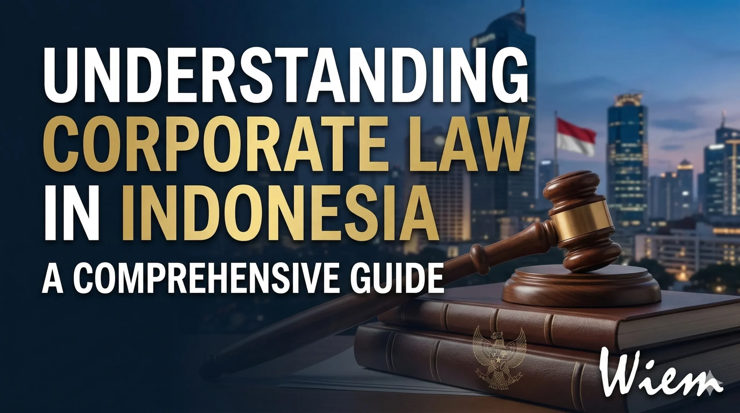 Understanding Corporate Law in Indonesia: A Comprehensive Guide